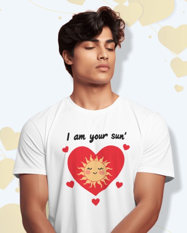 I AM YOUR SUN T-Shirt