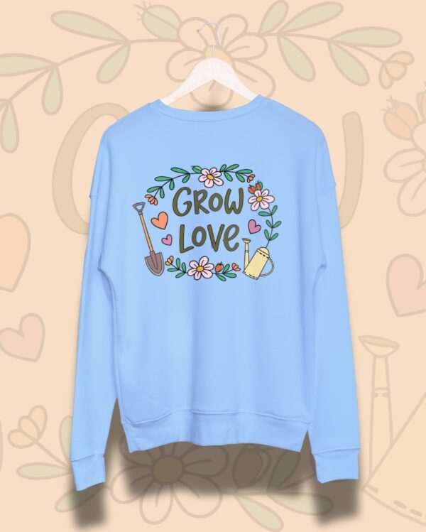 Grow Love Sweatshirt - Image 3
