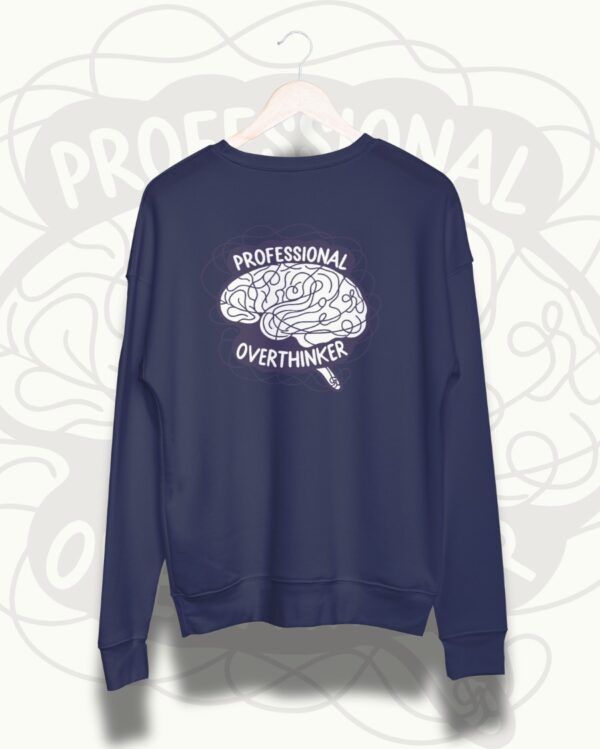 Professional Overthinker Sweatshirt - Image 2