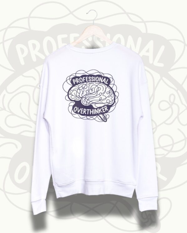 Professional Overthinker Sweatshirt - Image 3