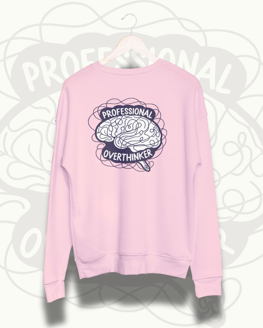 Professional Overthinker Sweatshirt